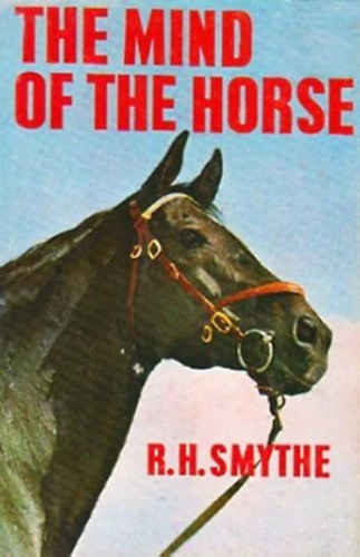 R. H. Smythe - The Mind of the Horse