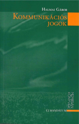 Halmai Gábor - Kommunikációs jogok