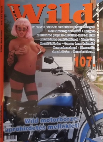 Retp (fszerk.) - Born to be Wild Magazin Motorosoknak 107. (X. vfolyam)
