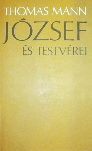 Thomas Mann - J�zsef �s testv�rei I.