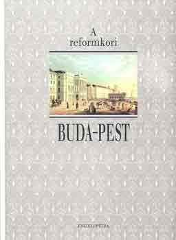 Farag va  (szerk.) - A reformkori Budapest