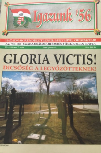 ismeretlen - Igazunk '56 Az '56-os szabadsgharcosok fggetlen lapja III. vfolyam 7. szm 2000. jlius 23.