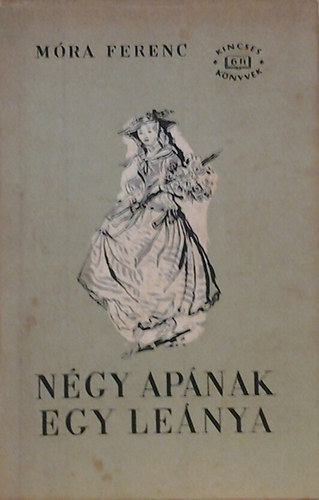 Mra Ferenc - Ngy apnak egy lenya