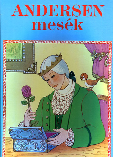 Graf.: Bakai Piroska Hans Christian Andersen - Andersen mesk (A kiskonds - A tzszerszm - Tizenketten a postakocsin) --- Bakai Piroska rajzaival