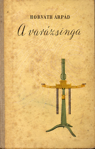 Horváth Árpád - A varázsinga