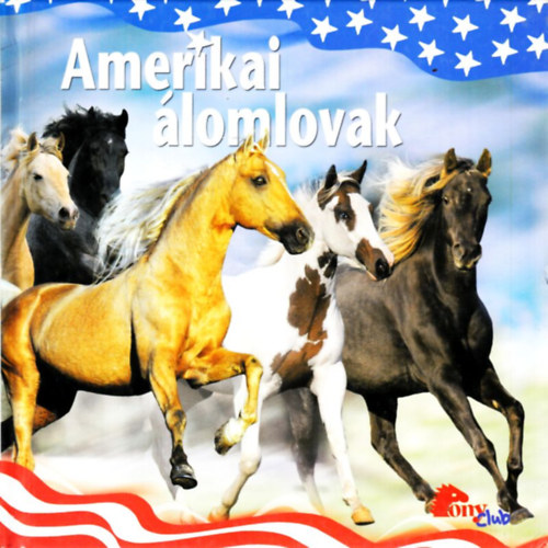 Amerikai lomlovak (PonyClub)