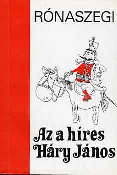Rónaszegi Miklós - Az a híres Háry János