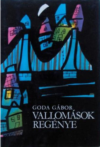 Goda Gbor - Vallomsok regnye