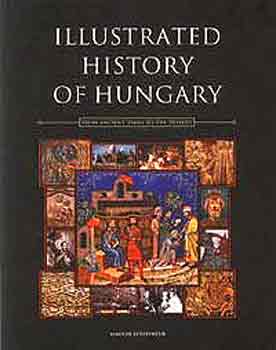 Csorba-Estk-Salamon - The Illustrated History of Hungary (from the old days till now)