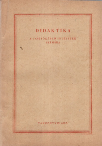 Priy Jzsef Nagy Sndor - Didaktika - A tantkpz Intzetek szmra