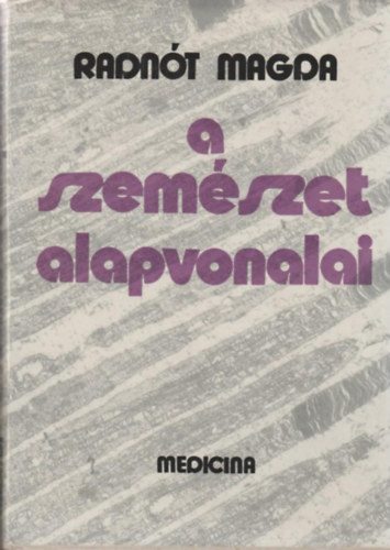 Radnt Magda - A szemszet alapvonalai