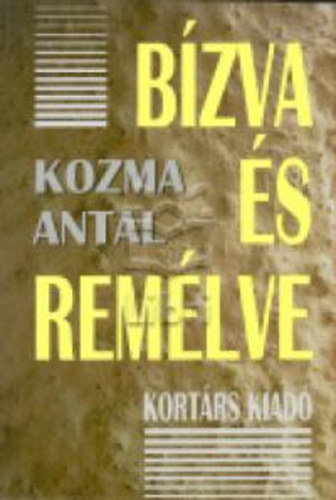 Kozma Antal - B�zva �s rem�lve