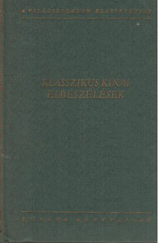Eur�pa K�nyvkiad� - Klasszikus k�nai elbesz�l�sek