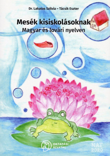Dr. Tcsik Eszter Lakatos Szilvia - Mesk kisiskolsoknak magyar s lovri nyelven
