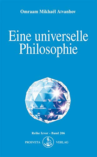Omraam Mikha�l Aivanhov - Eine universelle Philosophie - Univerz�lis filoz�fia  (n�met nyelven)