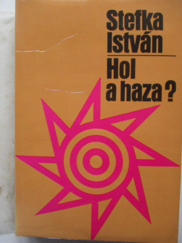 Stefka Istvn - Hol a haza?- Nemzetisgek Magyarorszgon 1945-1980