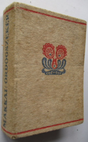 Makkai S�ndor - �rd�gszek�r