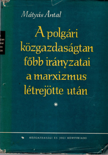 Dr. Mtys Antal - A polgri kzgazdasgtan fbb irnyzatai a marxizmus ltrejtte utn