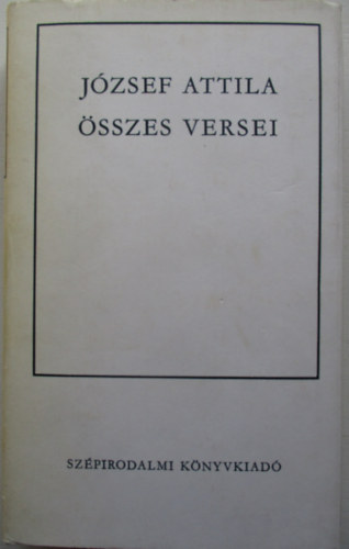 Jzsef Attila - Jzsef Attila sszes versei