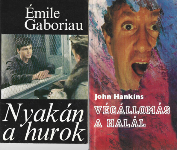 2 db könyv, Émile Gaboriau: Nyakán a hurok, John Hankins: Végállomás a halál