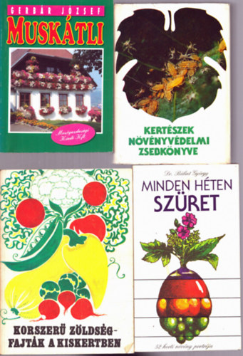 Dr. Bogn�r S�ndor, Gerb�r J�zsef, Dr. B�lint Gy�rgy, Tiborcz Gy�rgy szerk. - 4 db n�v�nytermeszt�s k�nyv: Kert�szek n�v�nyv�delmi zsebk�nyve + Musk�tli + Minden h�ten sz�ret + Korszer� z�lds�gfajt�k a kiskertben