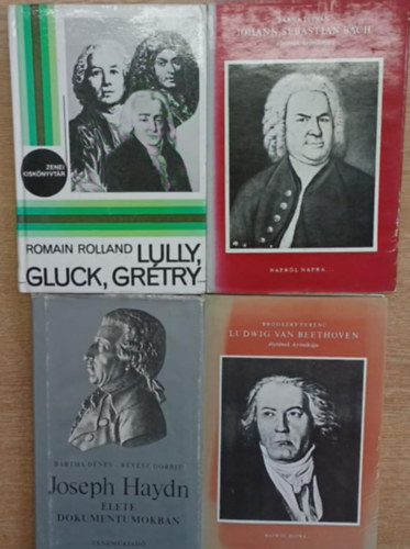 Bartha Dnes, Rvsz Judit, Romain Rolland, Brodszky Ferenc, Barna Istvn - 4 db zenei letrajzi ktet: Joseph Haydn lete dokumentumokban - Lully, Gluck, Grtry - Ludwig van Beethoven letnek krnikja - Johann Sebastian Bach letnek krnikja
