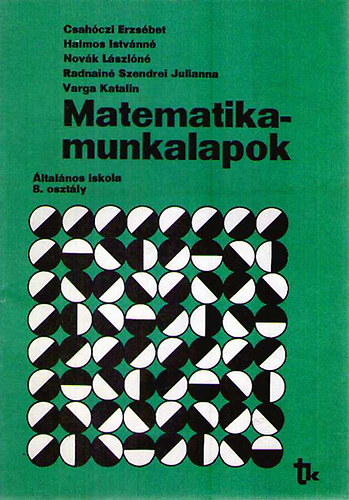 Csah�czi-Halmos-Nov�k-Radnain�-Varga - Matematika munkalapok - �ltal�nos iskola 8. oszt�ly