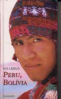 �cs L�szl� - Peru, Bol�via