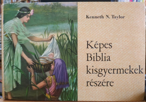 Kenneth N.Taylor - K�pes biblia kisgyermekek r�sz�re