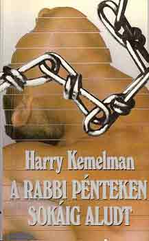 Harry Kemelman - A rabbi p�nteken sok�ig aludt