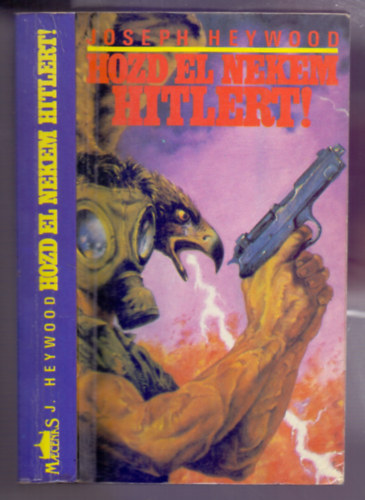 Joseph Heywood - Hozd el nekem Hitlert! (The Berkut)
