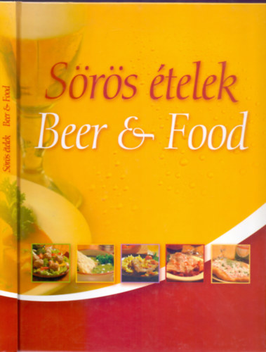 Receptek: Kalla K�lm�n - Fot�: Kaunitz Tam�s Hunyaddobrai Csaba - S�r�s �telek - Beer & Food (Magyar-angol)