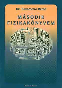 Dr. Karcsonyi Rezs - Msodik fizikaknyvem