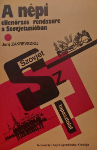 Jurij Zakrevszkij - A npi ellenrzs rendszere a Szovjetuniban