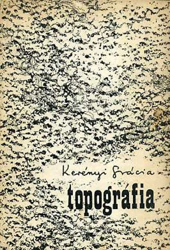 Ker�nyi Gr�cia - Topogr�fia