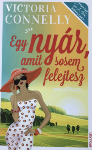 Victoria Connelly - Egy nyár, amit sosem felejtesz