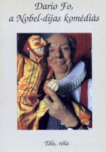 Madar�sz Imre - Dario Fo, a Nobel -d�jas kom�di�s - T�le, r�la