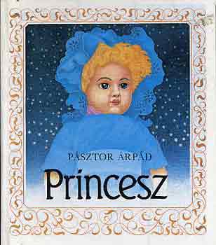 Psztor rpd - Princesz