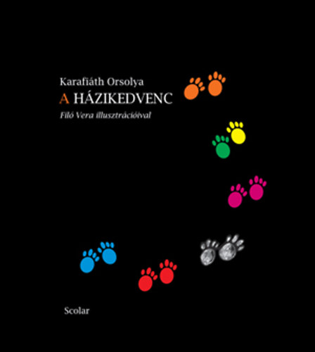 Karafiáth Orsolya - A házikedvenc