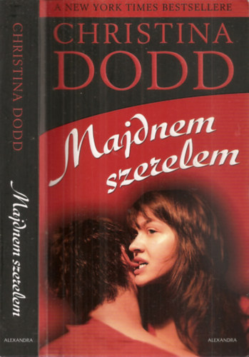 Christina Dodd - Majdnem szerelem + A kir�ly parancsa + A herceg menyasszonya ( 3 db k�nyv )