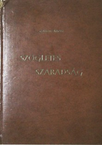 Gábor Áron - Szögletes szabadság