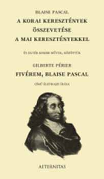 Blaise Pascal - A korai kereszt�nyek �sszevet�se a mai kereszt�nyekkel