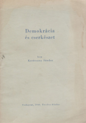 Karácsony Sándor - Demokrácia és cserkészet (Kis alakú füzet)