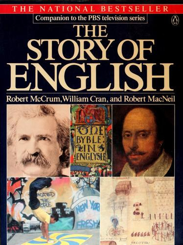 Robert MacNeil, William Cran Robert McCrum - The Story of English