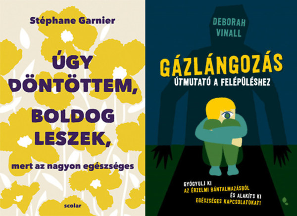 Deborah Vinall Stphane Garnier - gy dntttem, boldog leszek, mert az nagyon egszsges + Gzlngozs - tmutat a felplshez (2 m)