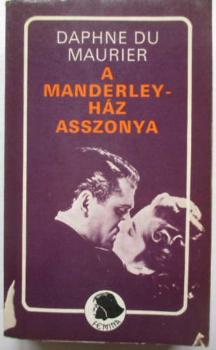Daphne du Maurier - A Manderley-hz asszonya