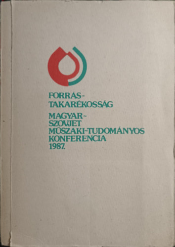 Forrástakarékosság magyar-szovjet műszaki tudományos konferencia 1987