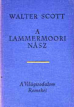 Walter Scott - A lammermoori nsz