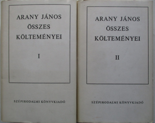 Arany J�nos - Arany J�nos �sszes k�ltem�nyei I-II.