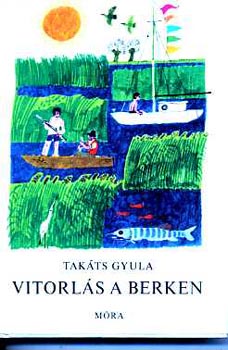 Takts Gyula - Vitorls a Berken